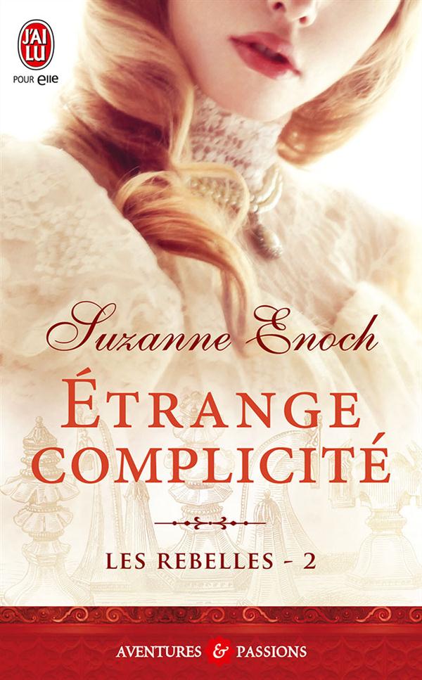 Les Rebelles Tome 2 : Etrange complicité