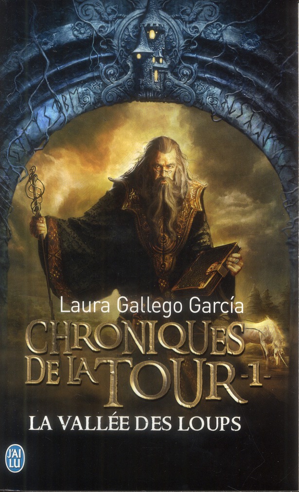 Chroniques de la Tour Tome 1 : La vallée des loups