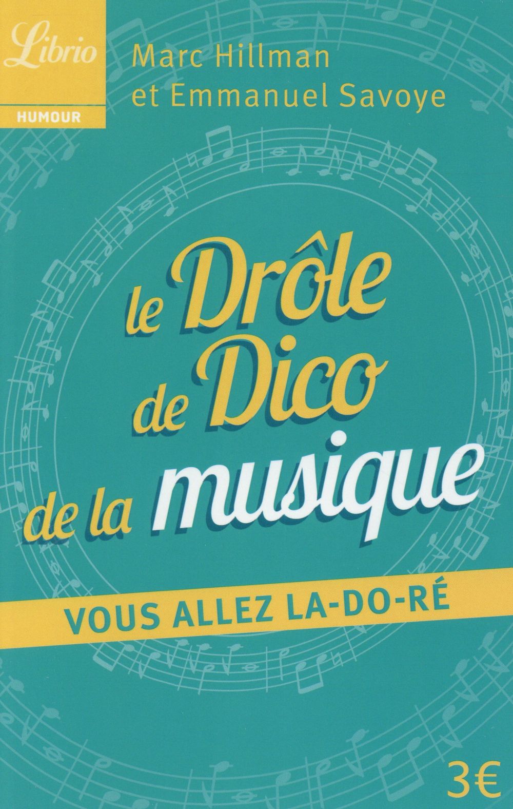 Le drôle de dico de la musique. Vous allez la do ré !