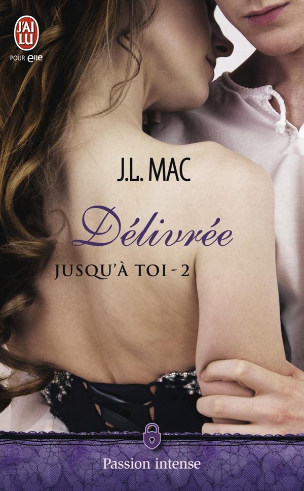 Jusqu'à toi Tome 2 : Délivrée