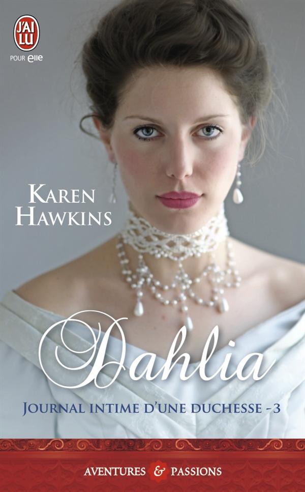 Journal intime d'une duchesse Tome 3 : Dahlia