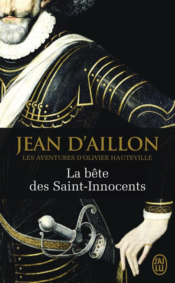 Les aventures d'Olivier Hauteville : La bête des saints-innocents