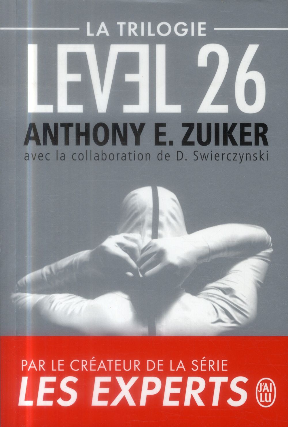 Level 26 : La trilogie. Level 26 ; Dark Prophecy ; Dark Revelations