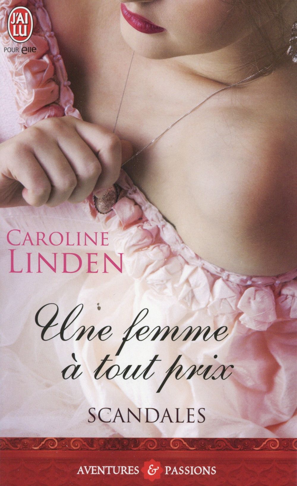 Scandales Tome 3 : Une femme à tout prix