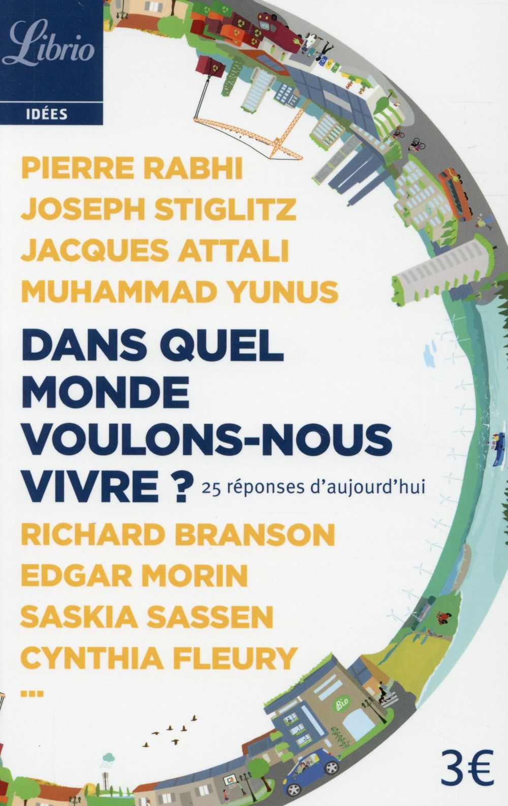 Dans quel monde voulons-nous vivre ? 25 réponses d'aujourd'hui