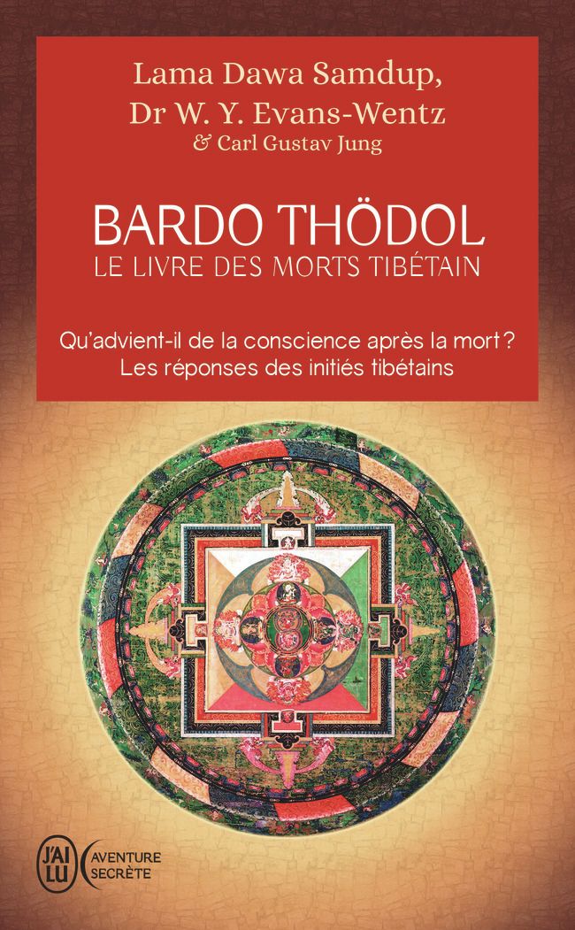 Le livre des morts tibétains. Suivi de Commentaire psychologique du "Bardo-Thödol" de Carl Gustav Ju