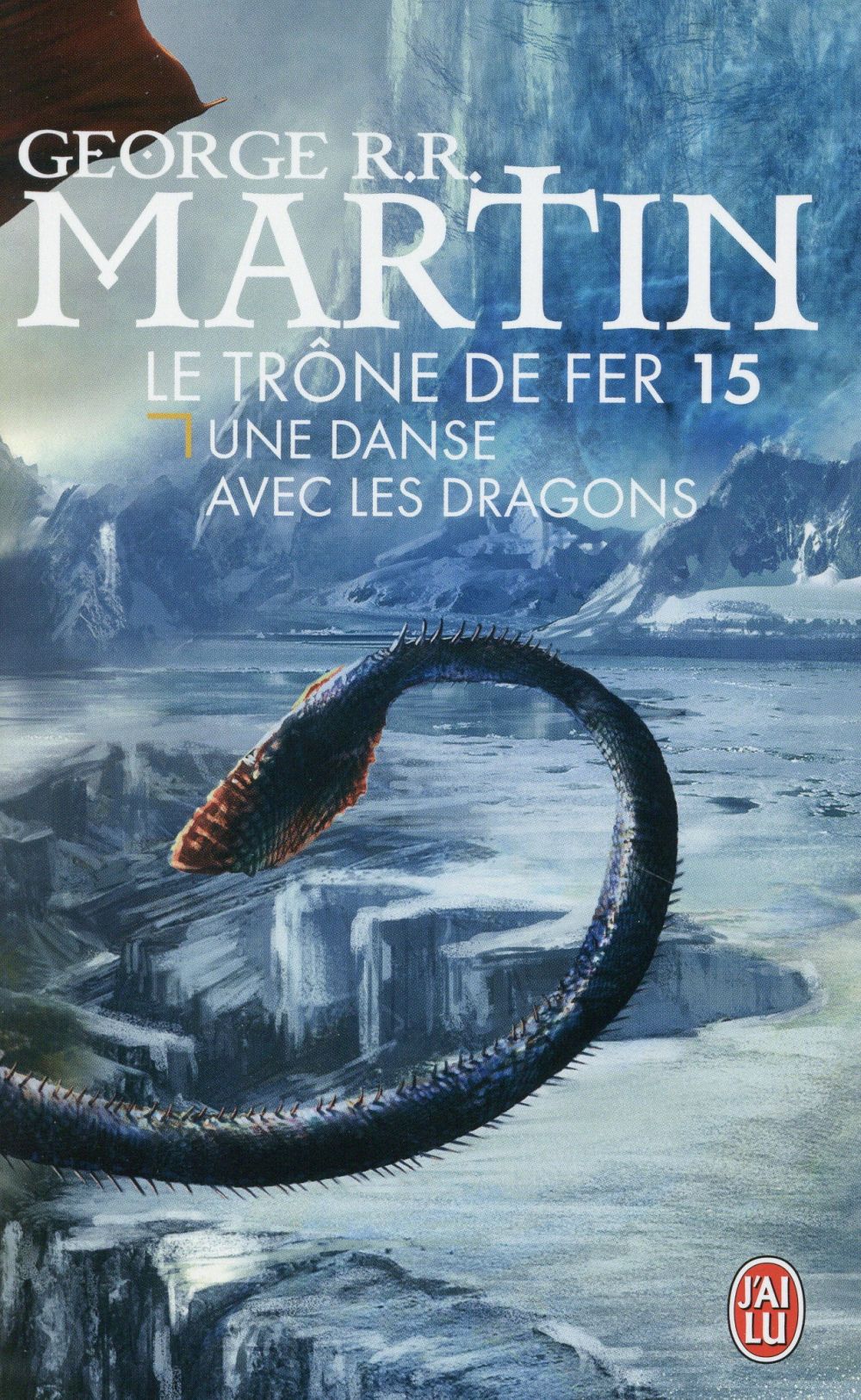 Le trône de fer (A game of Thrones) Tome 15 : Une danse avec les dragons