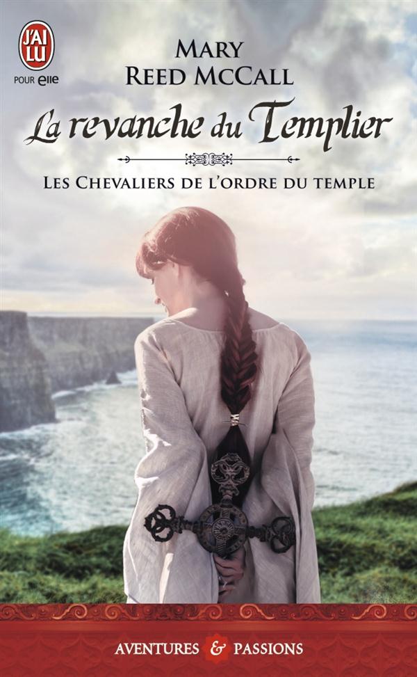 Les chevaliers de l'ordre du Temple Tome 2 : La revanche du templier
