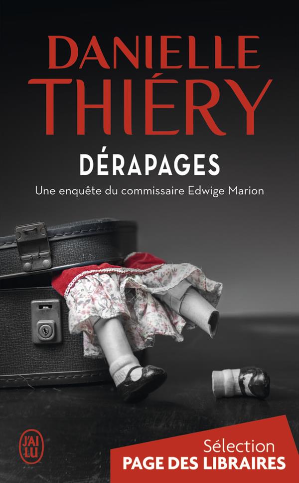 Une enquête de la commissaire Edwige Marion : Dérapages