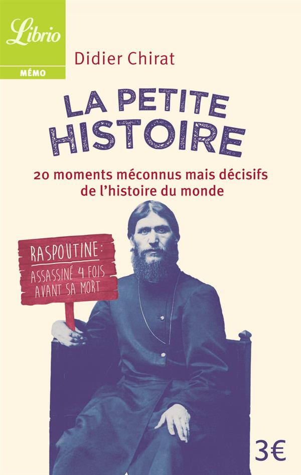 La Petite Histoire. 20 moments méconnus mais décisifs de l'histoire du monde