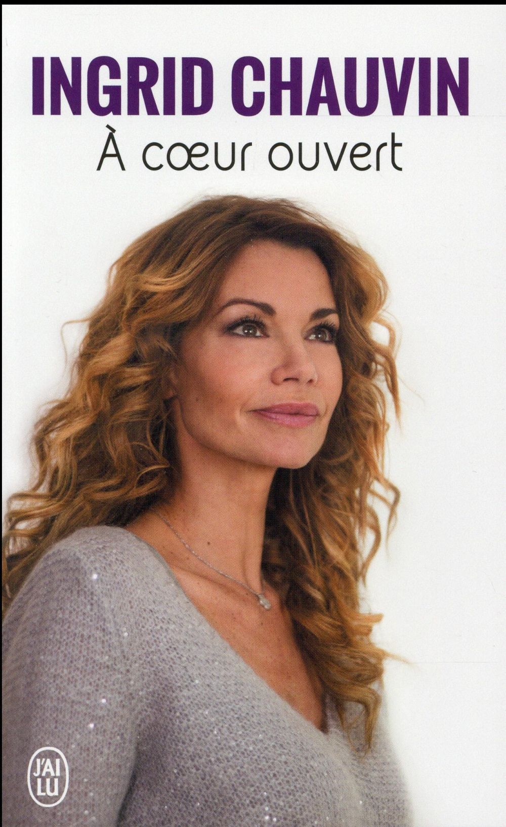 A coeur ouvert. Témoignage