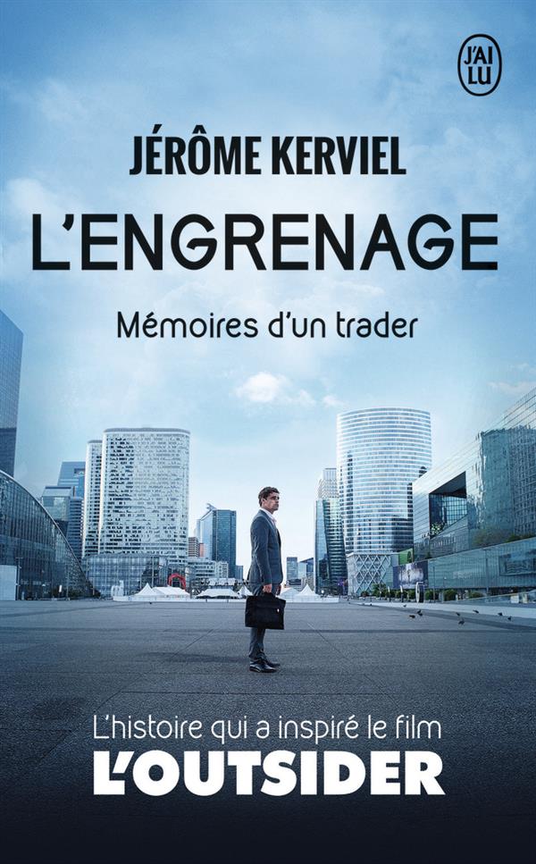 L'engrenage. Mémoires d'un trader