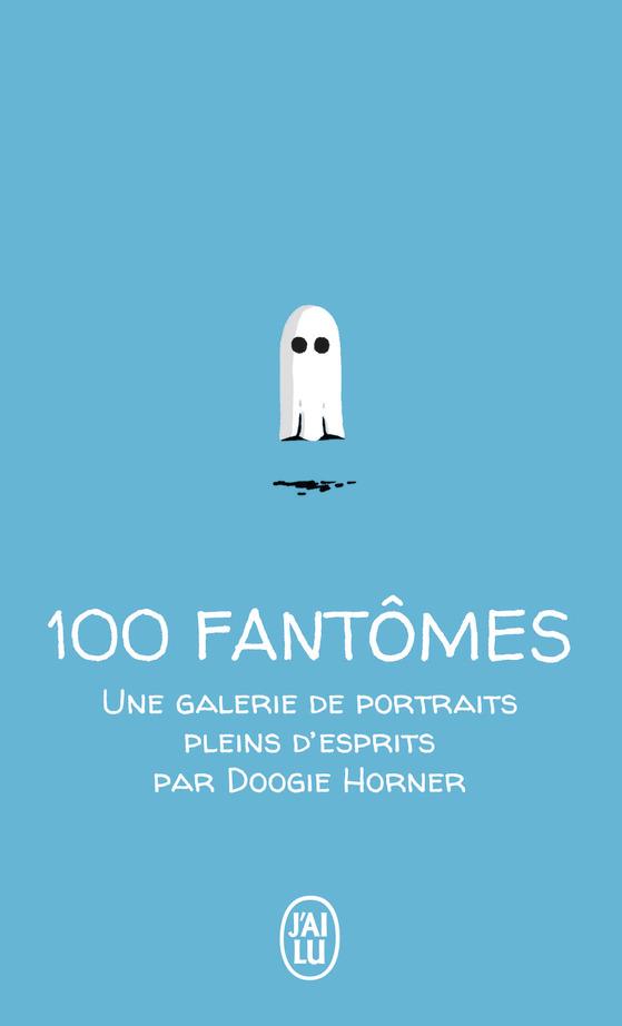 100 fantômes. Une galerie de portraits pleins d'esprits