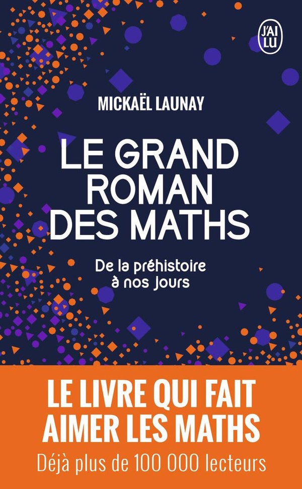 Le grand roman des maths. De la préhistoire à nos jours
