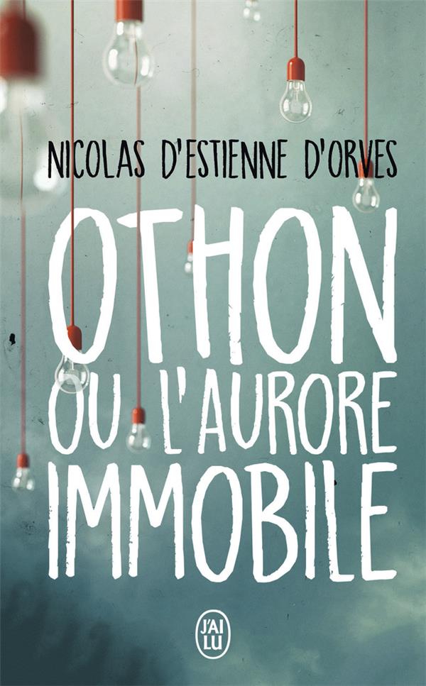 Othon ou l'aurore immobile
