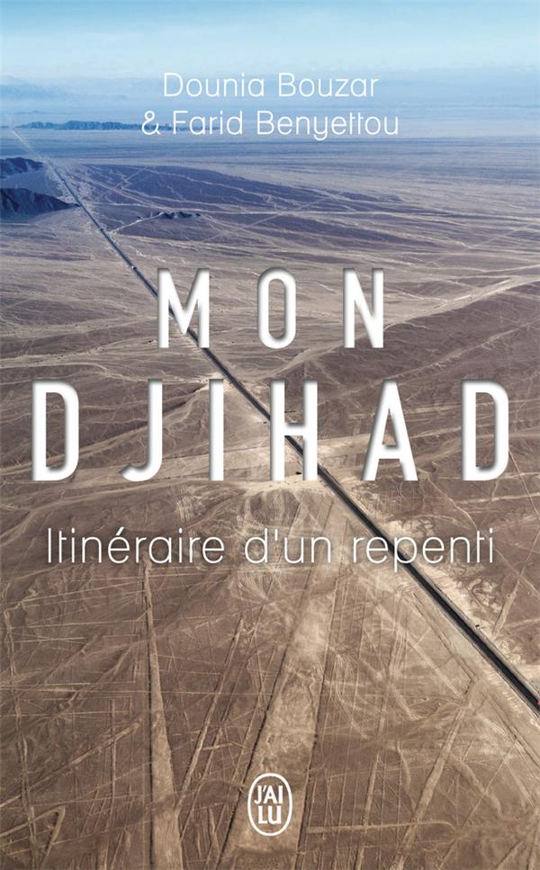 Mon djihad. Itinéraire d'un repenti