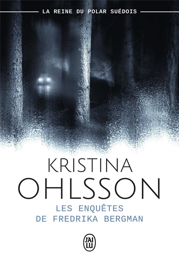 Les enquêtes de Fredrika Bergman. Les enfants de cendres ; La fille au tatouage ; Les anges gardiens