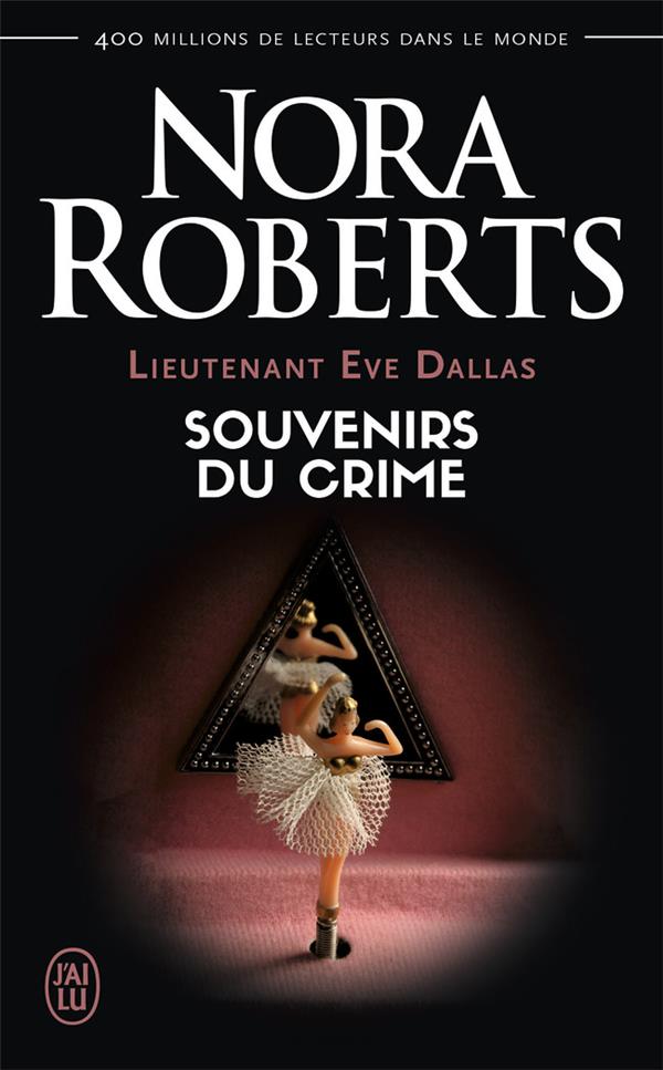 Lieutenant Eve Dallas Tome 22 : Souvenir du crime