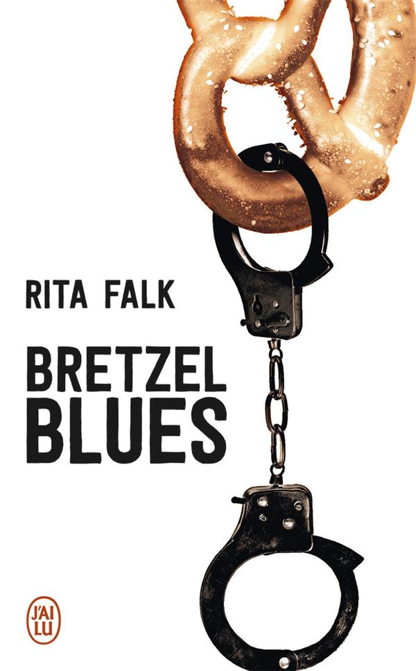 Bretzel Blues. Une enquête du commissaire Eberhofer