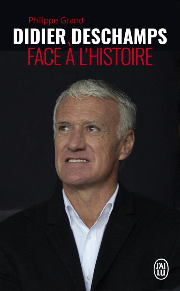Didier Deschamps face à l'Histoire