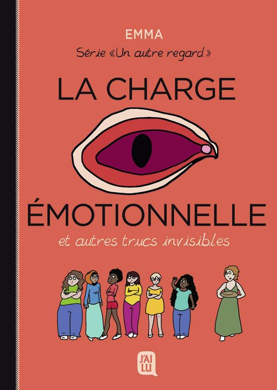 Un autre regard Tome 3 : La charge émotionnelle et autres trucs invisibles
