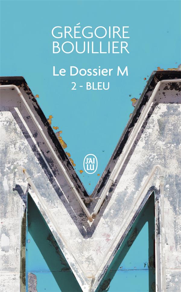 Le Dossier M Tome 2 : Bleu (l'amour)