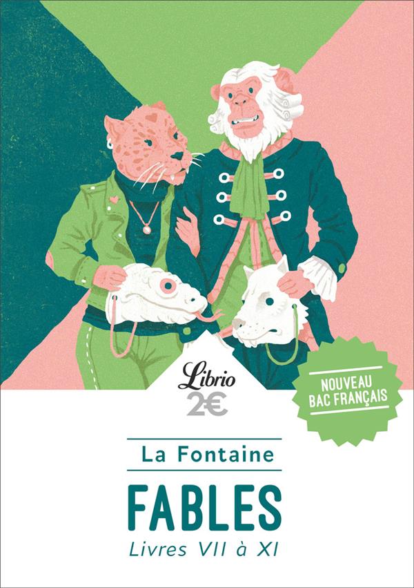 Fables : livres VII à XI. Programme nouveau Bac 2021 1re. Parcours "Imagination et pensée au XVIIe s