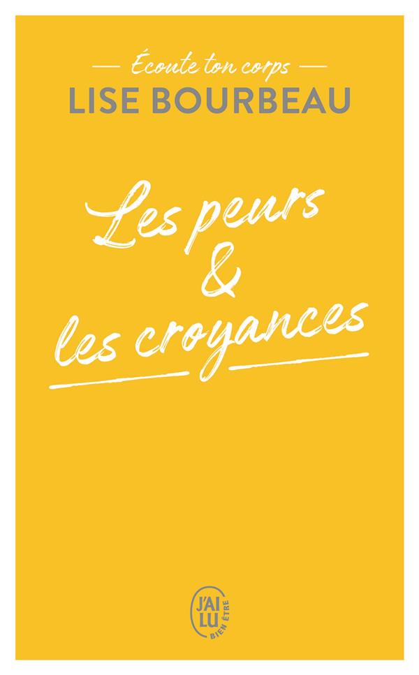 Les peurs et les croyances. Ecoute ton corps