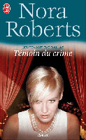 Lieutenant Eve Dallas Tome 10 : Témoin du crime