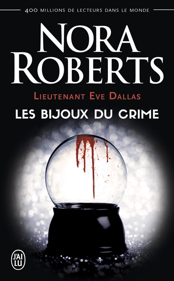 Lieutenant Eve Dallas Tome 7 : Les bijoux du crime