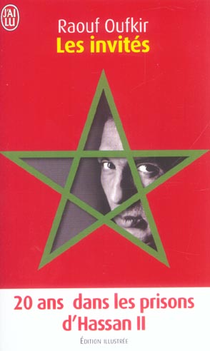 Les Invités / Vingt ans dans les prisons du roi Hassan II