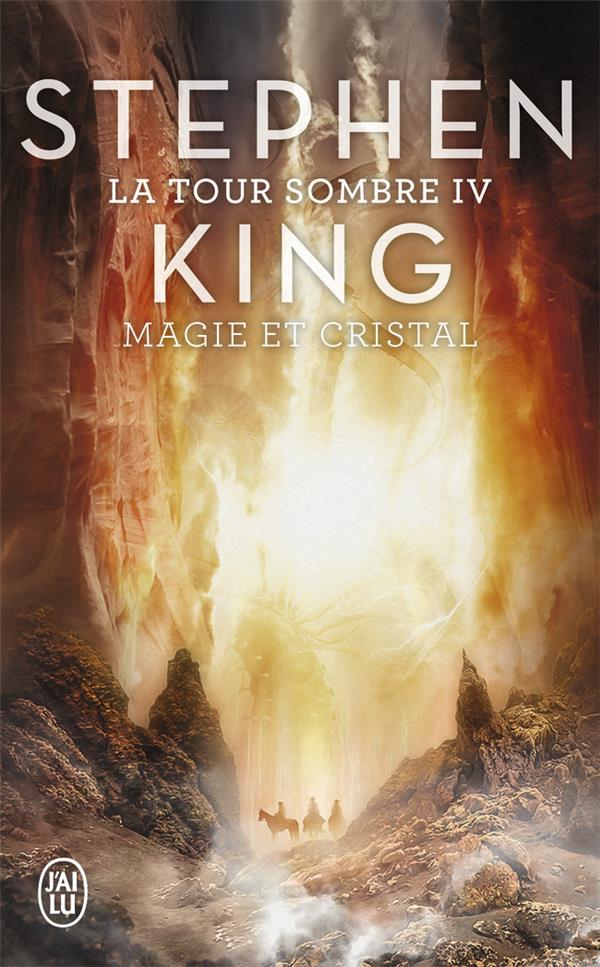 La Tour Sombre Tome 4 : Magie et cristal