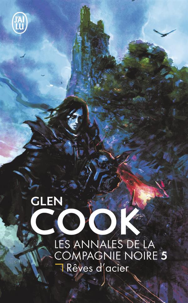 Les Annales de la Compagnie noire Tome 5 : Rêves d'acier