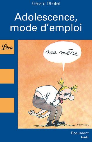 Adolescence, mode d'emploi