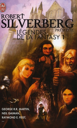 Légendes de la Fantasy Tome 1 : Le Trône de fer ; La ballade de Pern ; Autremonde ; Les chroniques d