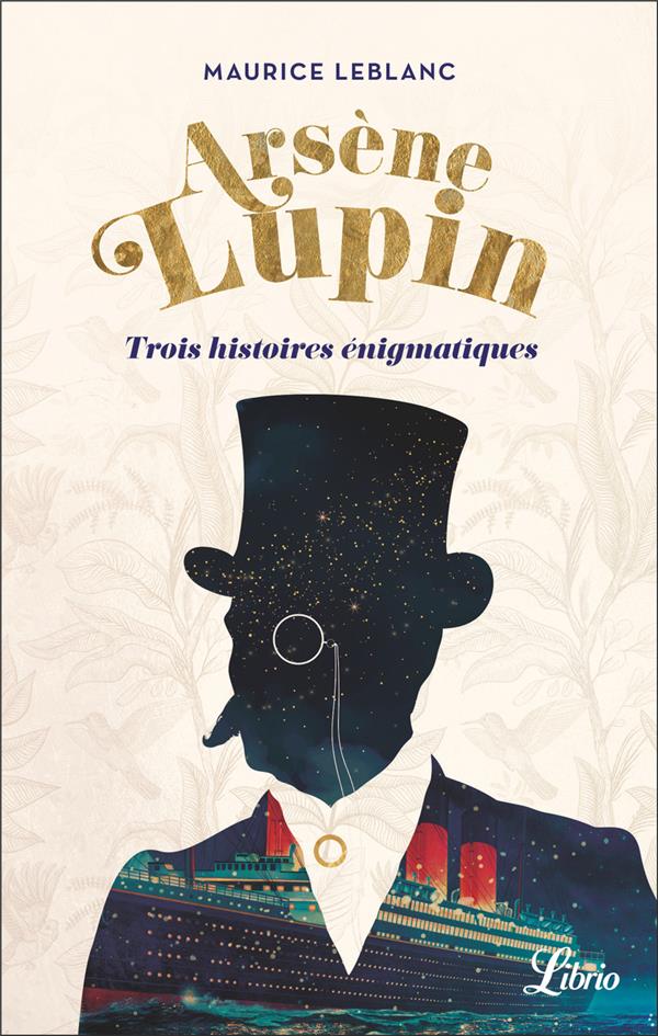 Arsène Lupin. Trois histoires énigmatiques