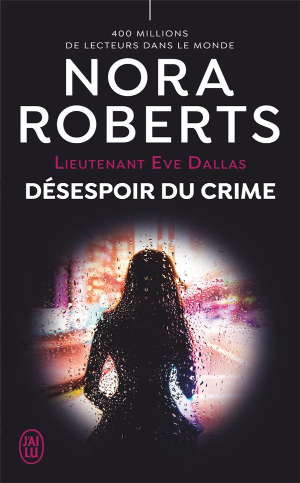 Lieutenant Eve Dallas/55/Désespoir du crime