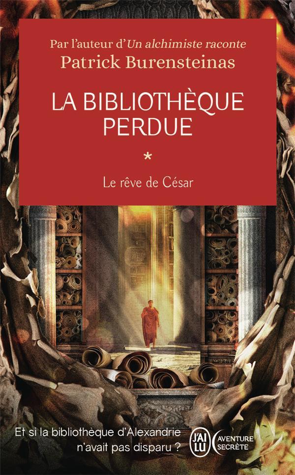 Le rêve de César. La bibliothèque perdue, Tome 1