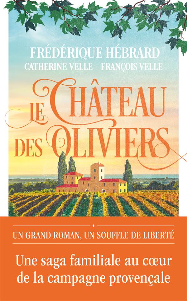 Le château des oliviers. Suivi de 20 ans après, la belle Romaine