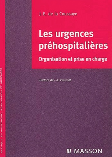 Les urgences préhospitalières. Organisation et prise en charge