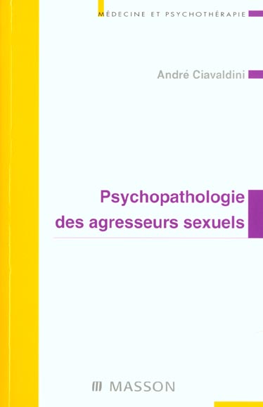 Psychopathologie des agresseurs sexuels