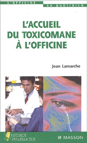 L'accueil du toxicomane à l'officine