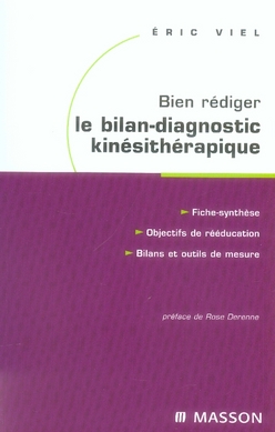 Bien rédiger le bilan-diagnostic kinésithérapique. Mise en oeuvre des recommandations de la Haute Au