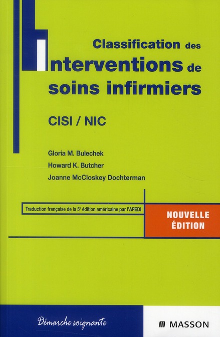Classification des interventions de soins infirmiers. CISI, NIC, 3e édition
