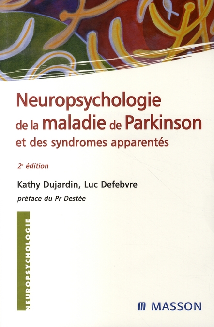 Neuropsychologie de la maladie de Parkinson et syndrômes apparentés. 2e édition