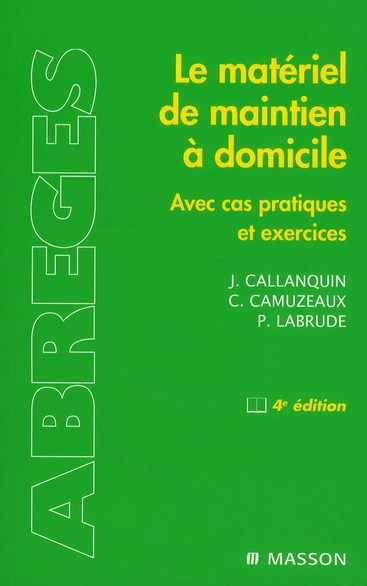 Le matériel de maintien à domicile. Avec cas pratiques et exercices, 4e édition