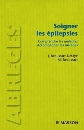 Soigner les épilepsies. Comprendre les maladies, accompagner les malades