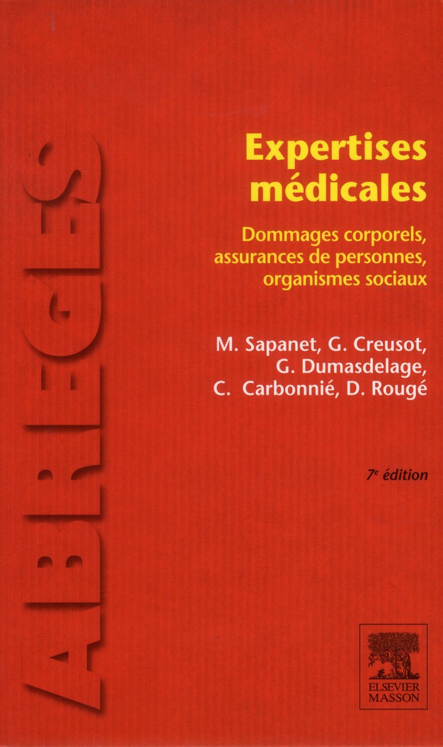 Expertises médicales. Dommages corporels, assurances de personnes, organismes sociaux