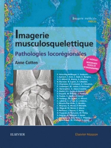 Imagerie musculosquelettique. Pathologies locorégionales, 2e édition