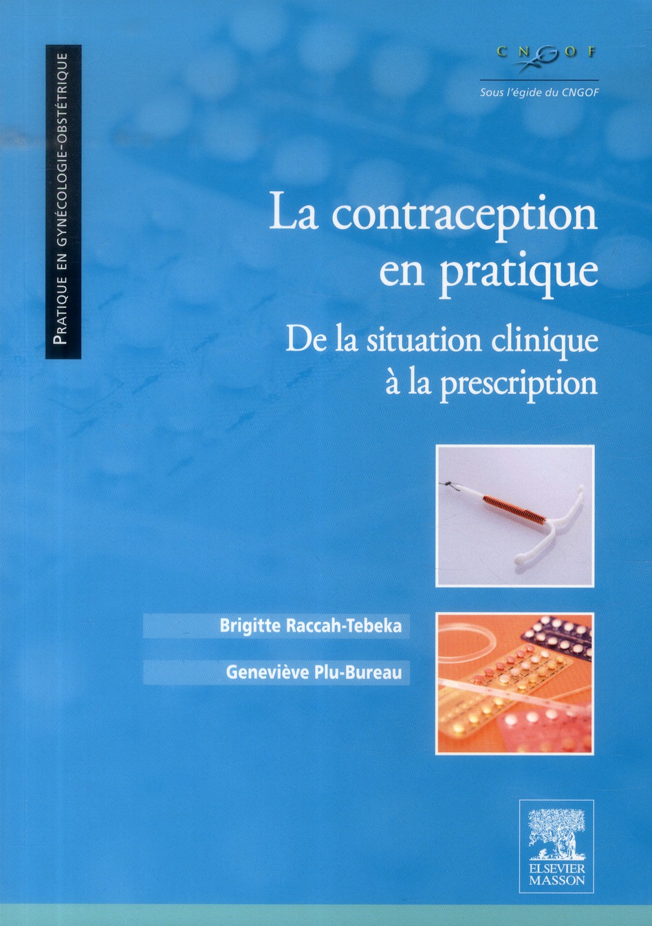La contraception en pratique. De la situation clinique à la prescription